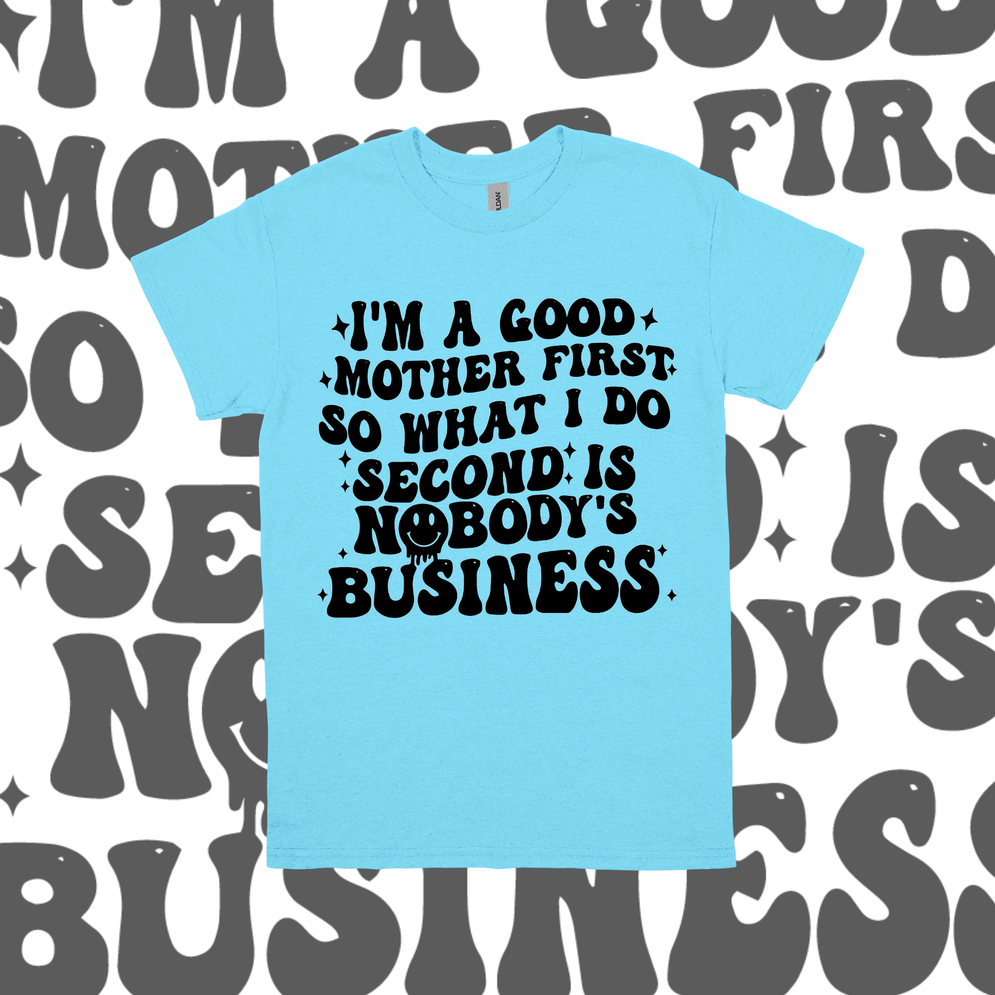 I'm A Good Mother First