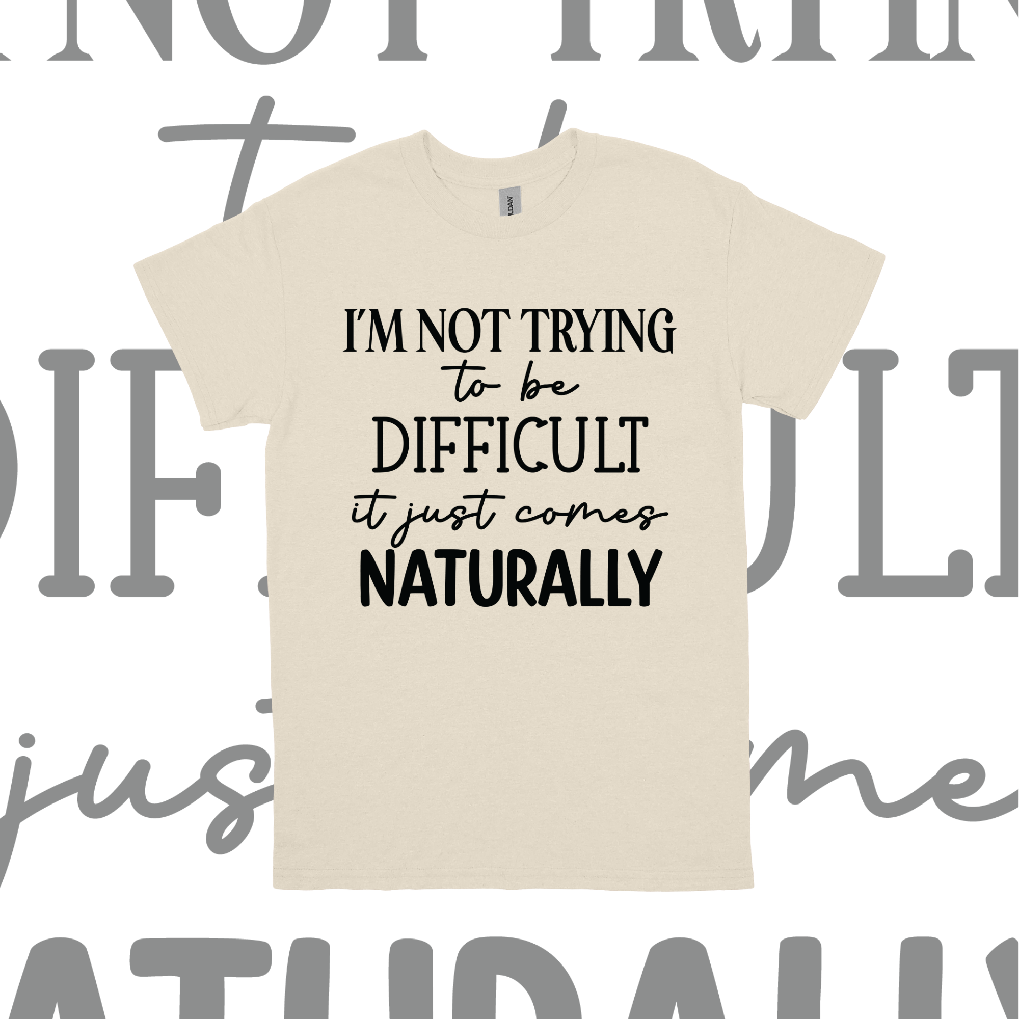 I'm Not Trying To Be Difficult