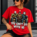 You Can't Sit With Us DTF